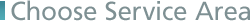 Choose Service Area