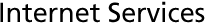 Internet Services